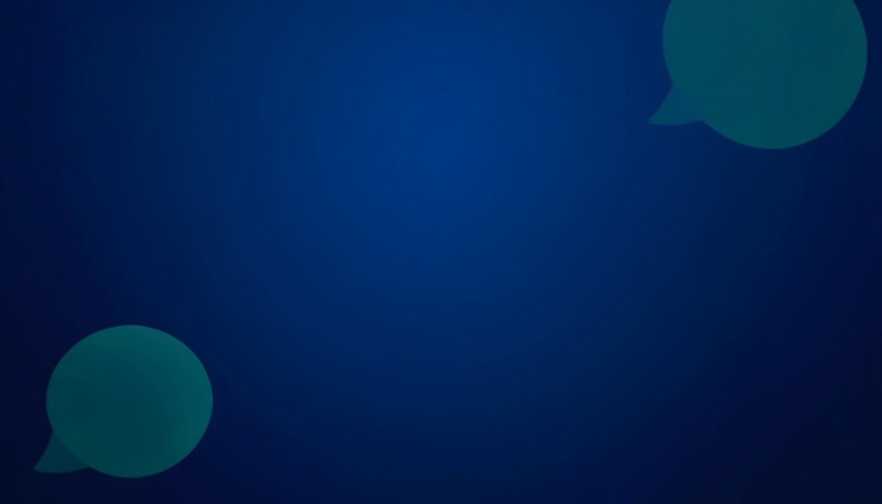 Dark blue background with two teal speech bubble icons in opposite corners, minimalist calm mood